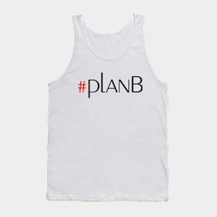 Plan B Tank Top